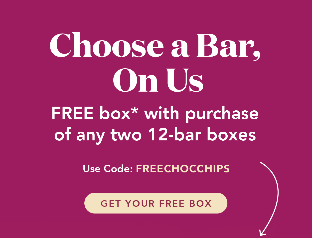 Choose a free 12-bar box of any chocolate chip flavor when you buy any two 12-bar boxes. Use code FREECHOCCHIPS Choose a free 12-bar box of any chocolate chip flavor when you buy any two 12-bar boxes. Use code FREECHOCCHIPS