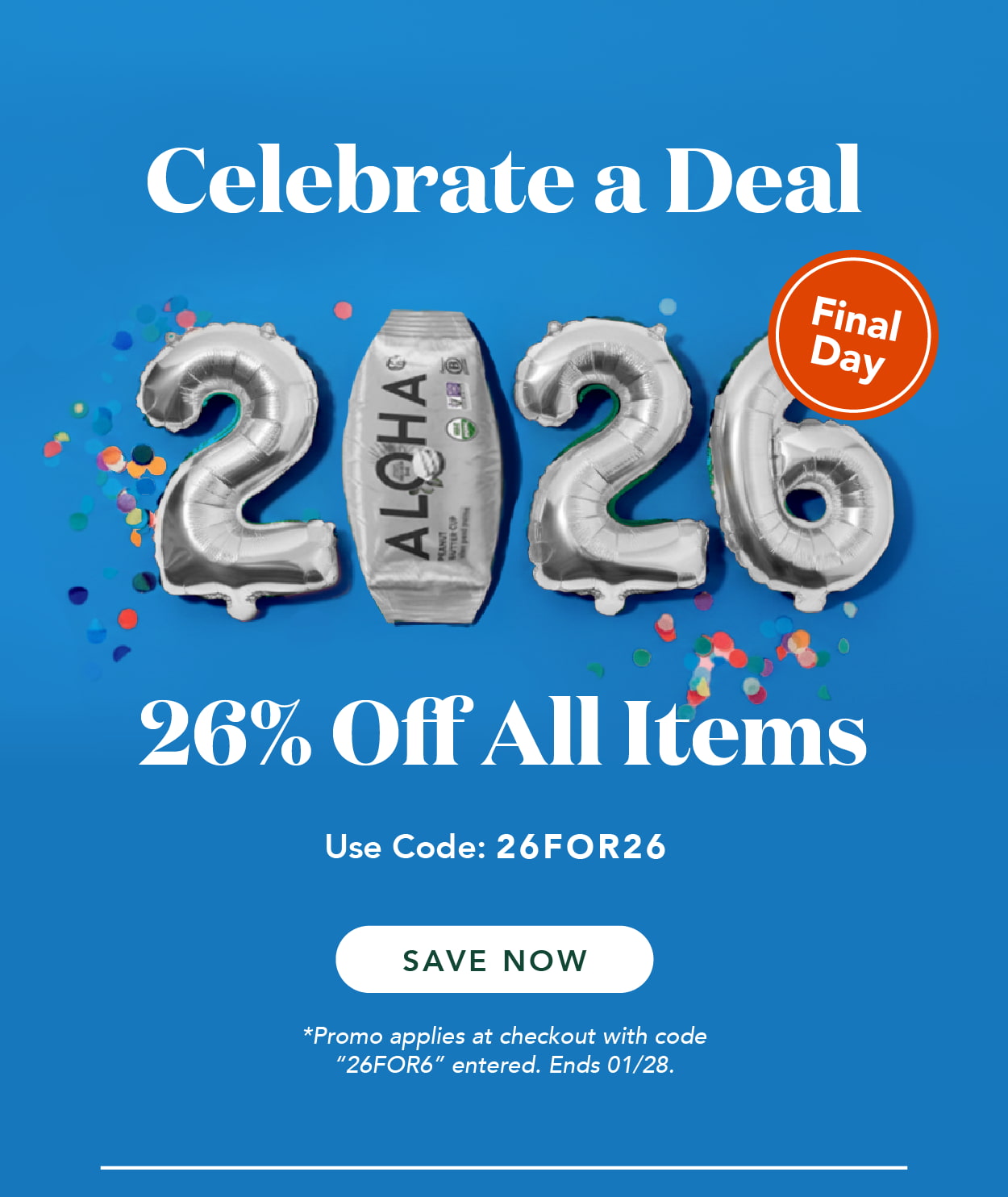 Get 26% off all items with code 26FOR26! Excludes autoship. Ends 1/28
