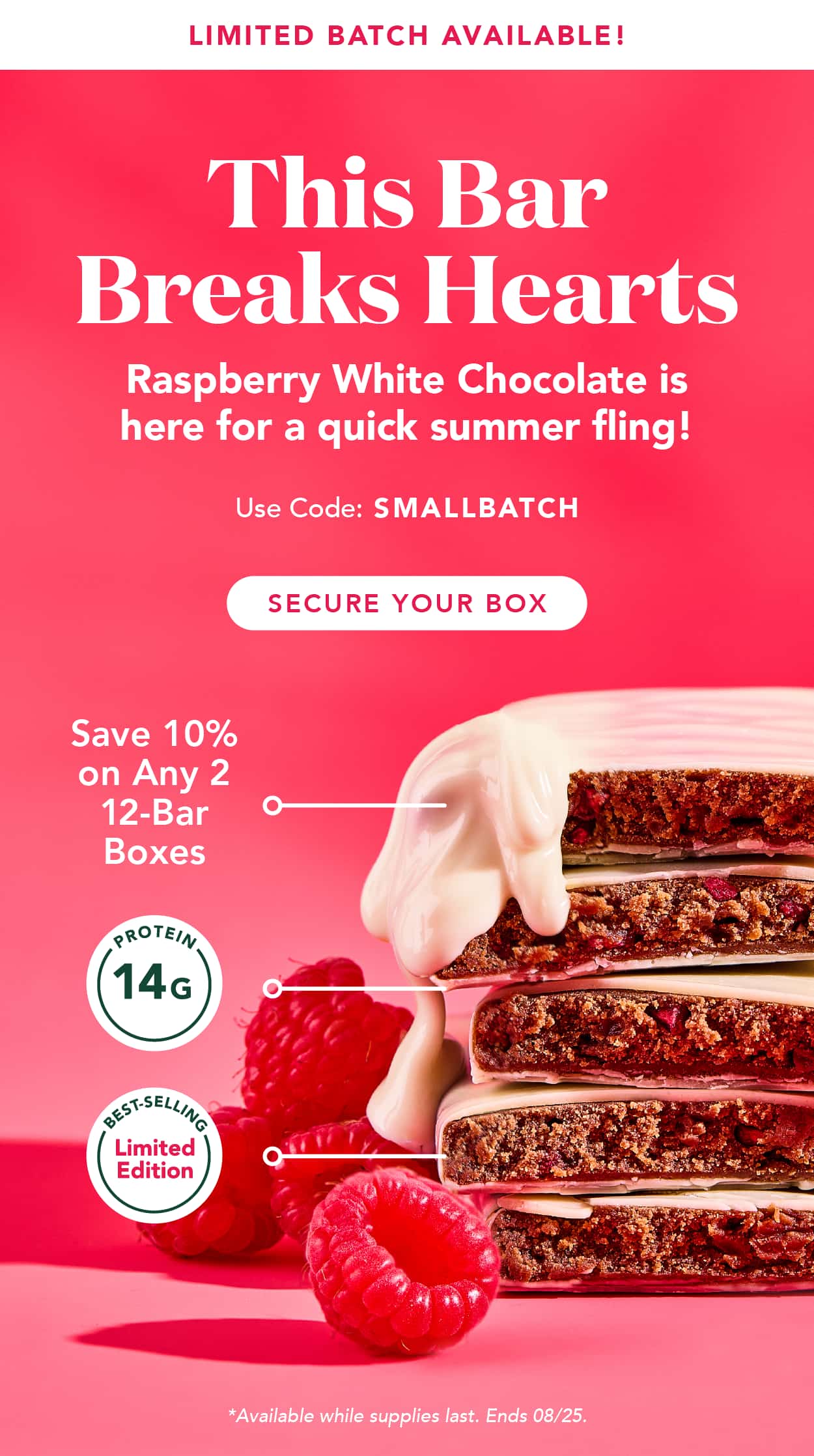 This bar breaks hearts... Raspberry White Chocolate is here for a quick summer fling! Use code SMALLBATCH at checkout for 10% off any 2 items! Available while supplies last. Ends 8/25 This bar breaks hearts... Raspberry White Chocolate is here for a quick summer fling! Use code SMALLBATCH at checkout for 10% off any 2 items! Available while supplies last. Ends 8/25