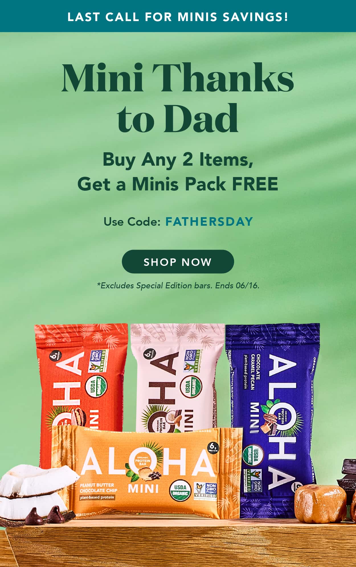 Buy any 2 items, get a minis pack FREE! Use code FATHERSDAY. Excludes Special Edition bars. Ends 6/16
