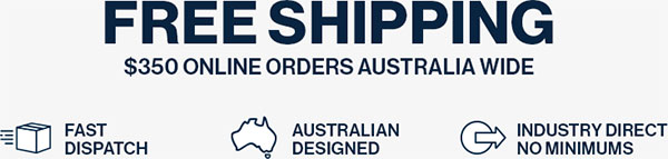 Free Shipping for online orders over $350 Australia wide