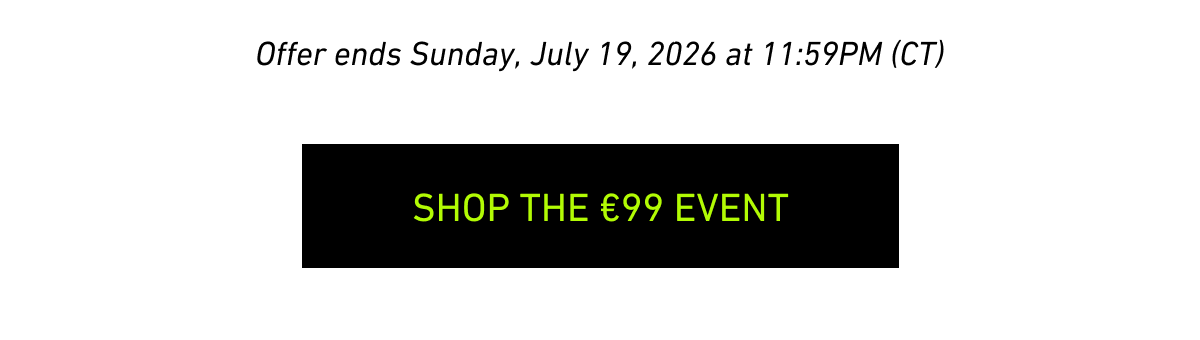 [Click here to Shop the €99 Event]