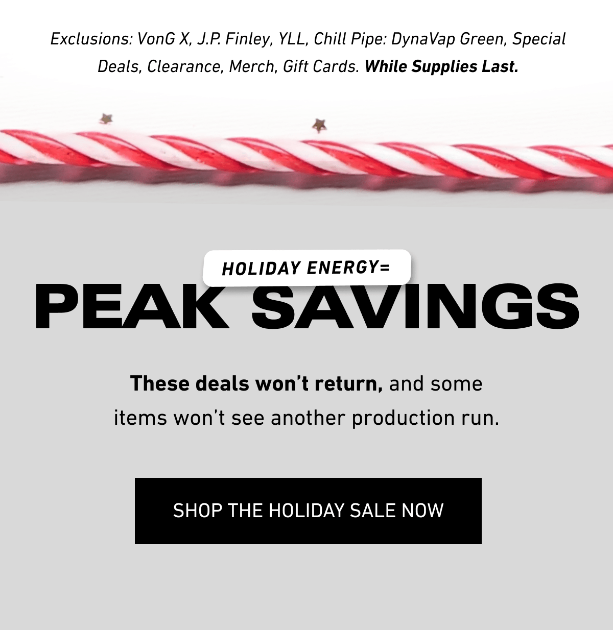 Holiday Energy = Peak Savings [Click here to Shop the Holiday Sale Now]