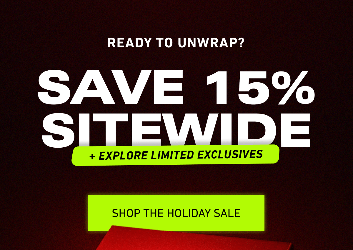 Ready to Unwrap? Save 15% sitewide + explore limited exclusives [Click here to Shop The Holiday Sale]