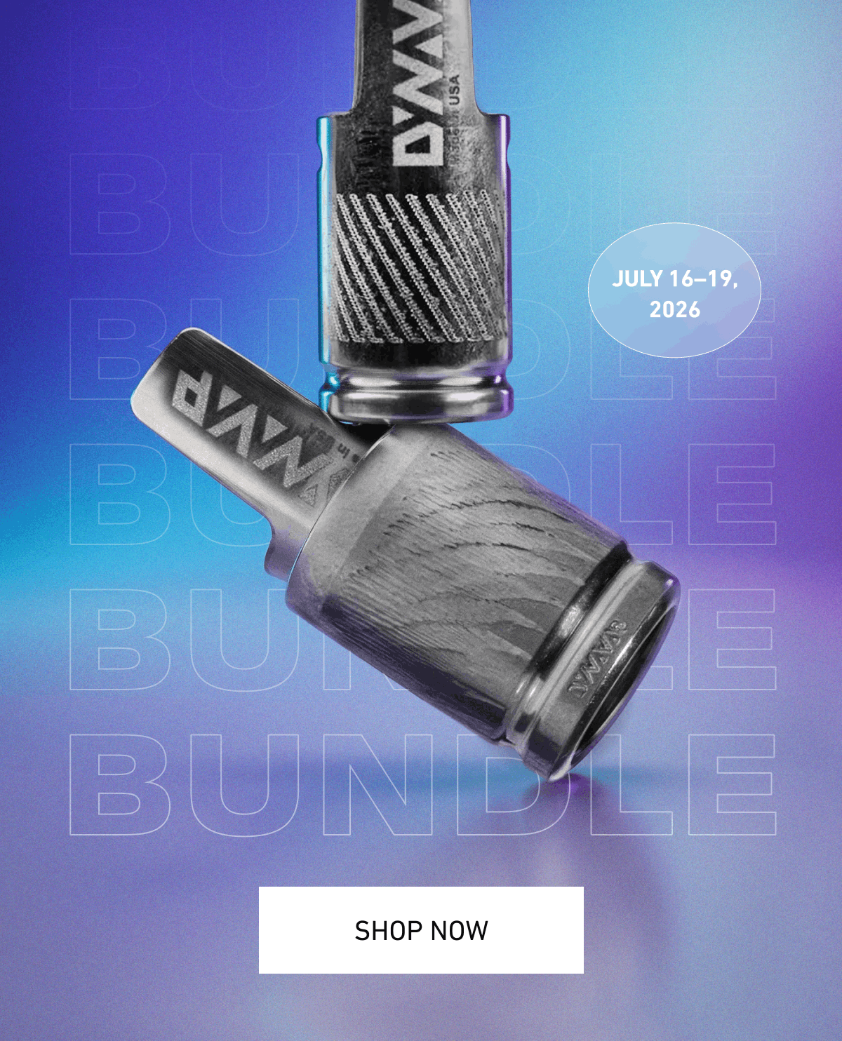 Bundle July 16–19, 2026 [Click here to Shop Now]