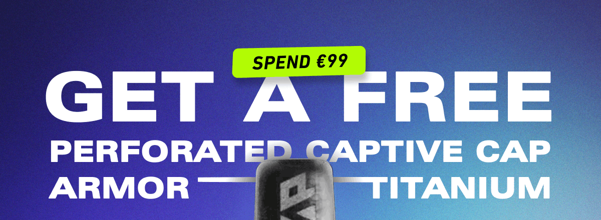 SPEND €99. Get a FREE Perforated Captive Cap Armor Titanium.