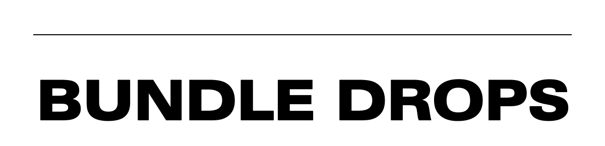 Bundle Drops: