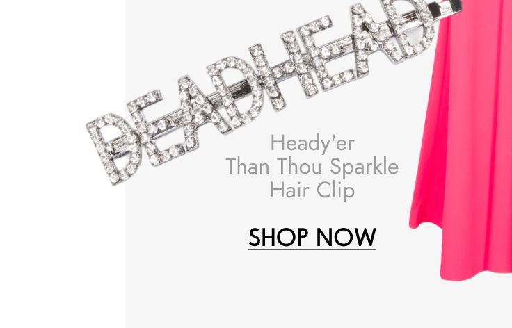 Heady'er Than Thou Sparkle Hair Clip