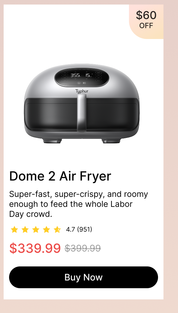 Dome 2 Air Fryer $339.99