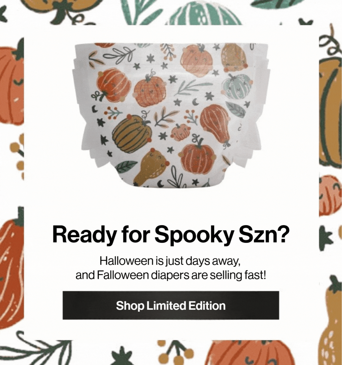 Falloween diapers are back in stock and selling fast! Get them before they vanish from our shelves.
