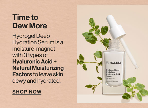 Time to Dew More with Hydrogel Deep Hydration Serum