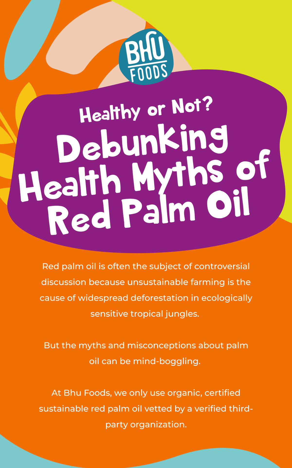 Healthy or Not? Debunking Health Myths of Red Palm Oil Bhu Foods