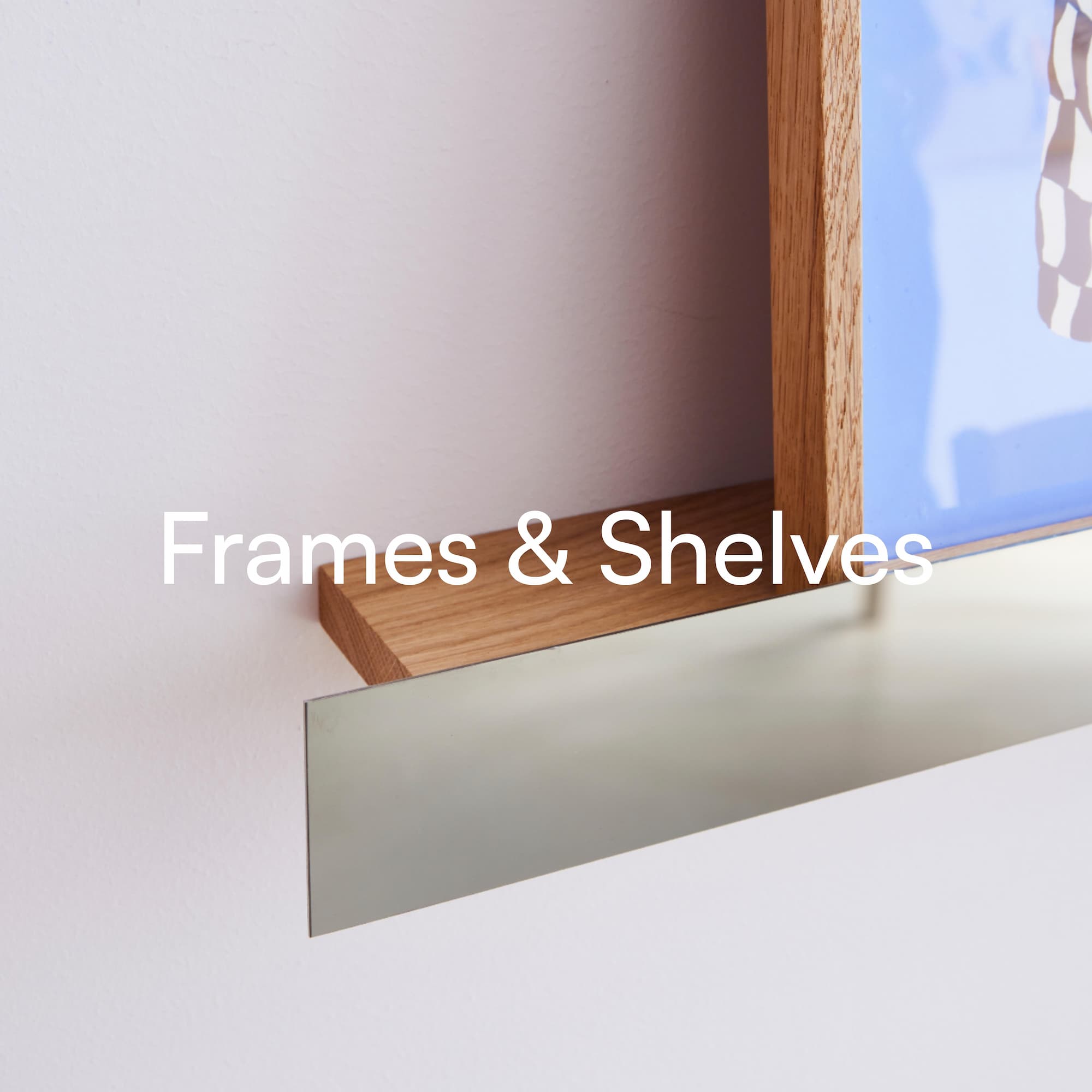 Frames & Shelves