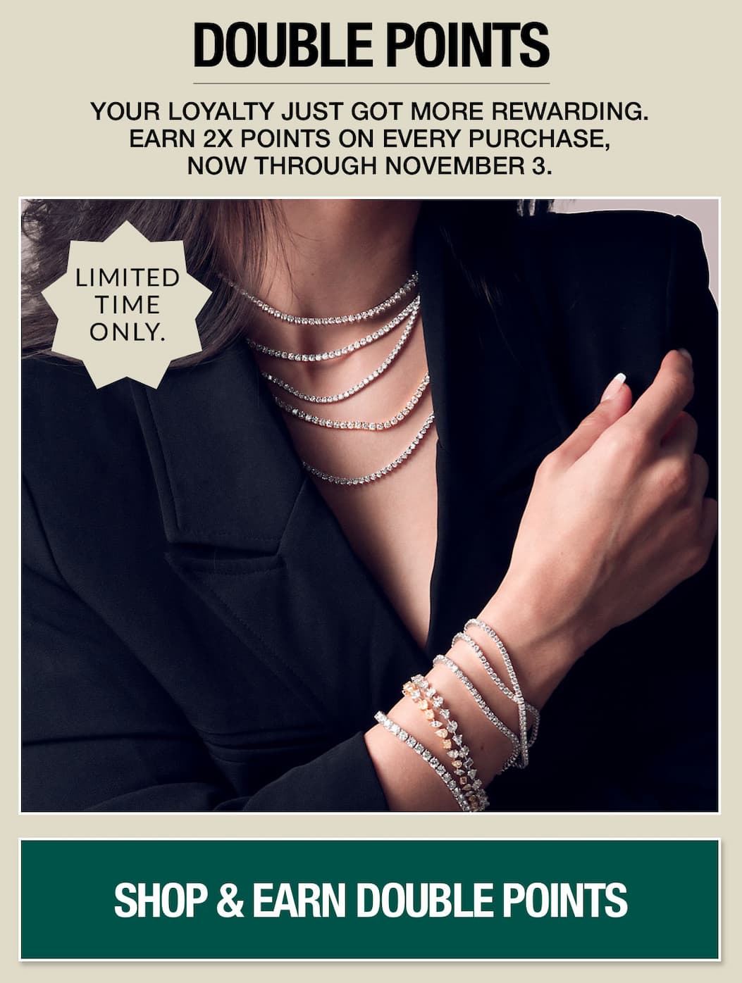 Rewards members earn double points, now through November 3. 
