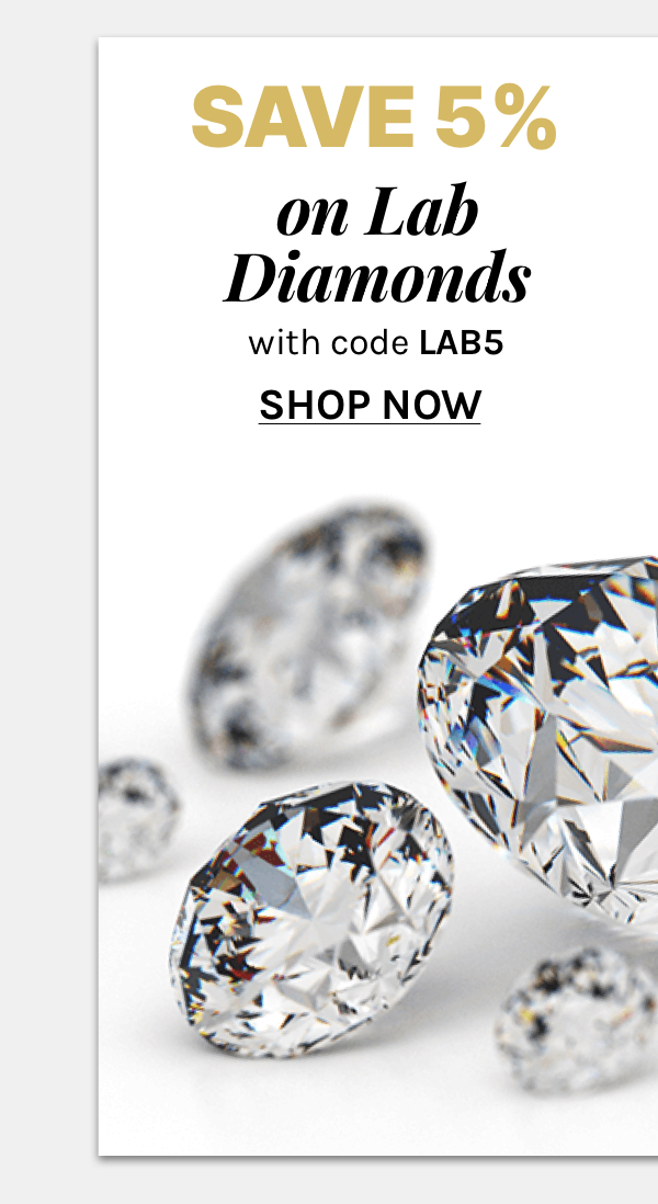 Save 5% on Lab Diamonds with code LAB5
