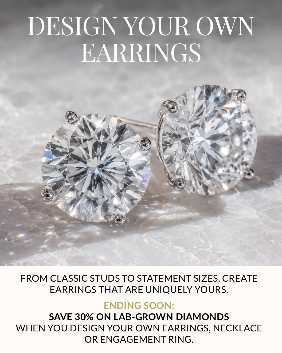 Design your own earrings and save 30% on your lab-grown diamond earrings