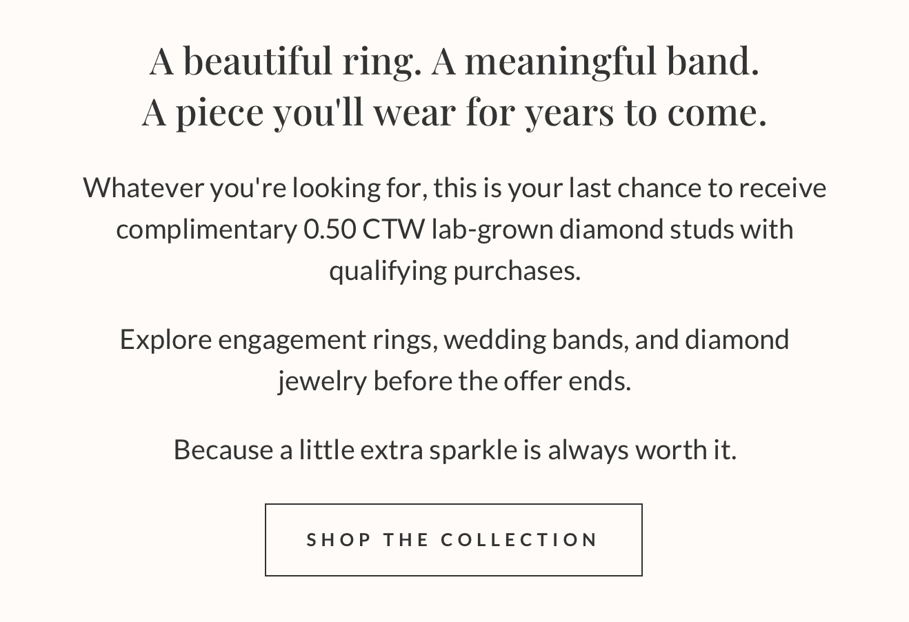 Limited time only, receive a free pair of .50 ctw lab diamond studs.