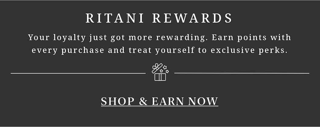 Earn points on every purchase with Ritani Rewards.