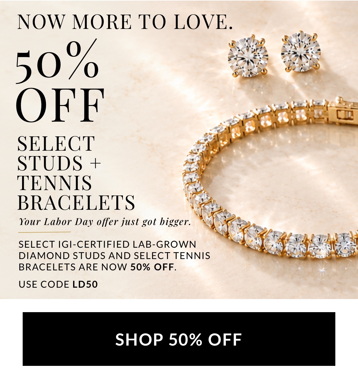 50% off select IGI certified lab-grown diamond stud earrings and tennis bracelets with code LD50