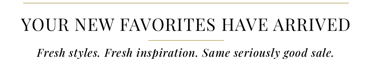 Your new favorites are on sale