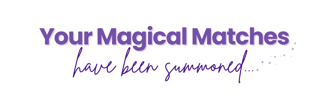 Your magical matches have been summoned... 