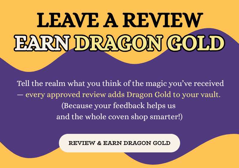 Leave a Review. Earn Dragon Gold. Banner inviting customers to review products and earn Dragon Gold.