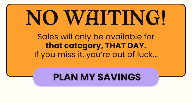 No Waiting': Sales apply to that category, that day; miss the day and the pricing ends, with button 'Plan My Savings.