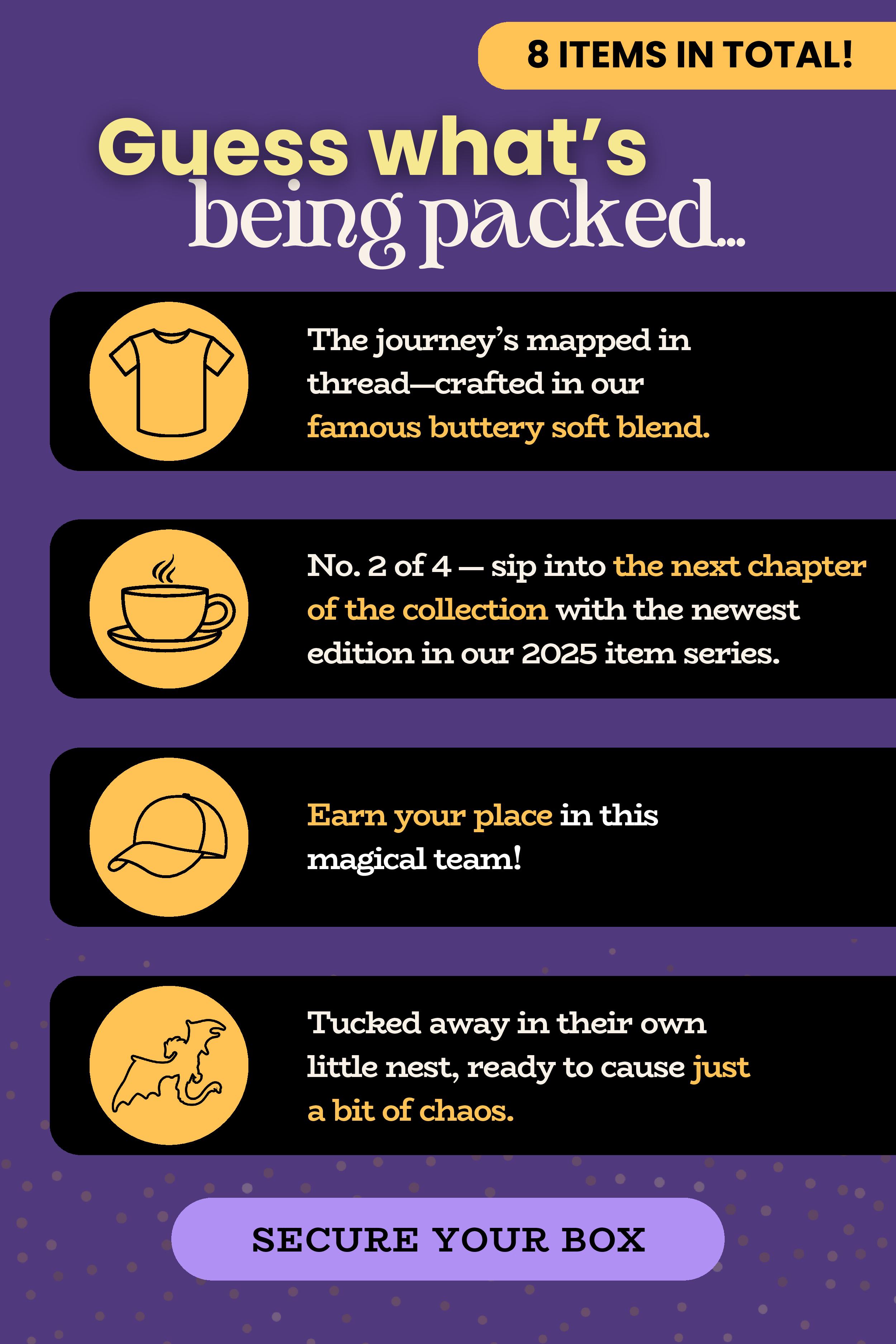 Guess what's being packed? With 8 items included, you can secure your box today before it's too late!