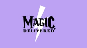 Magic Delivered