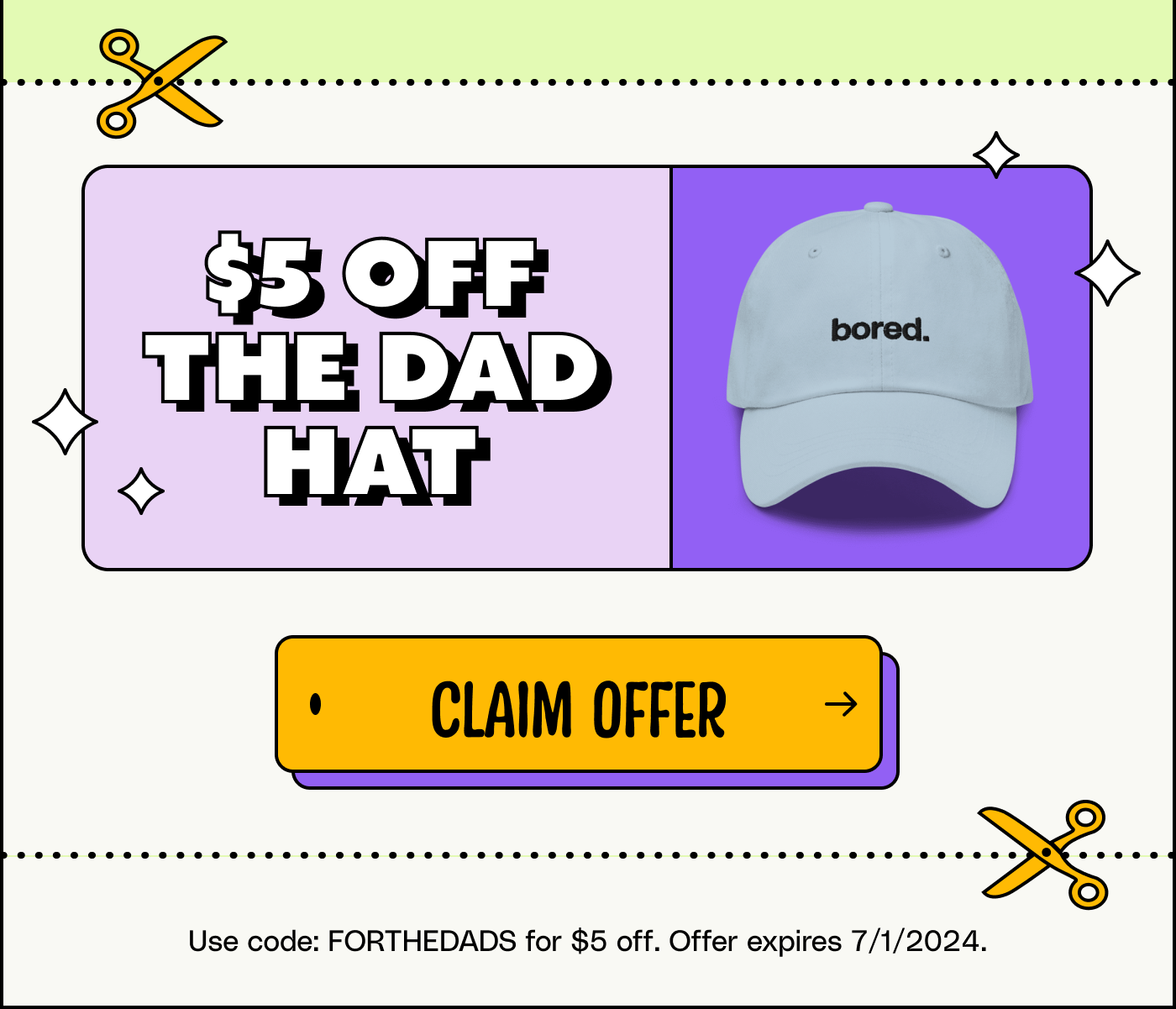 $5 off the dad hat. Claim offer.
