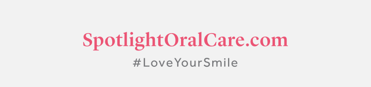 SpotlightOralCare.com #LoveYourSmile