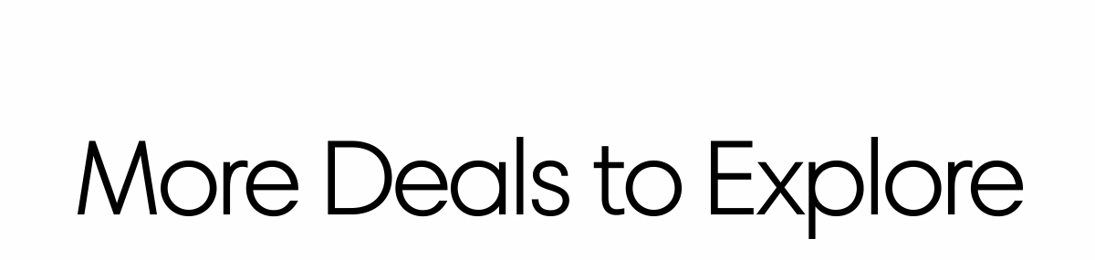 More Deals to explore