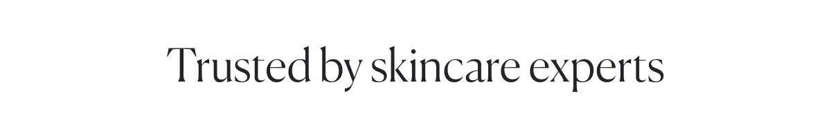 Trusted by skincare experts
