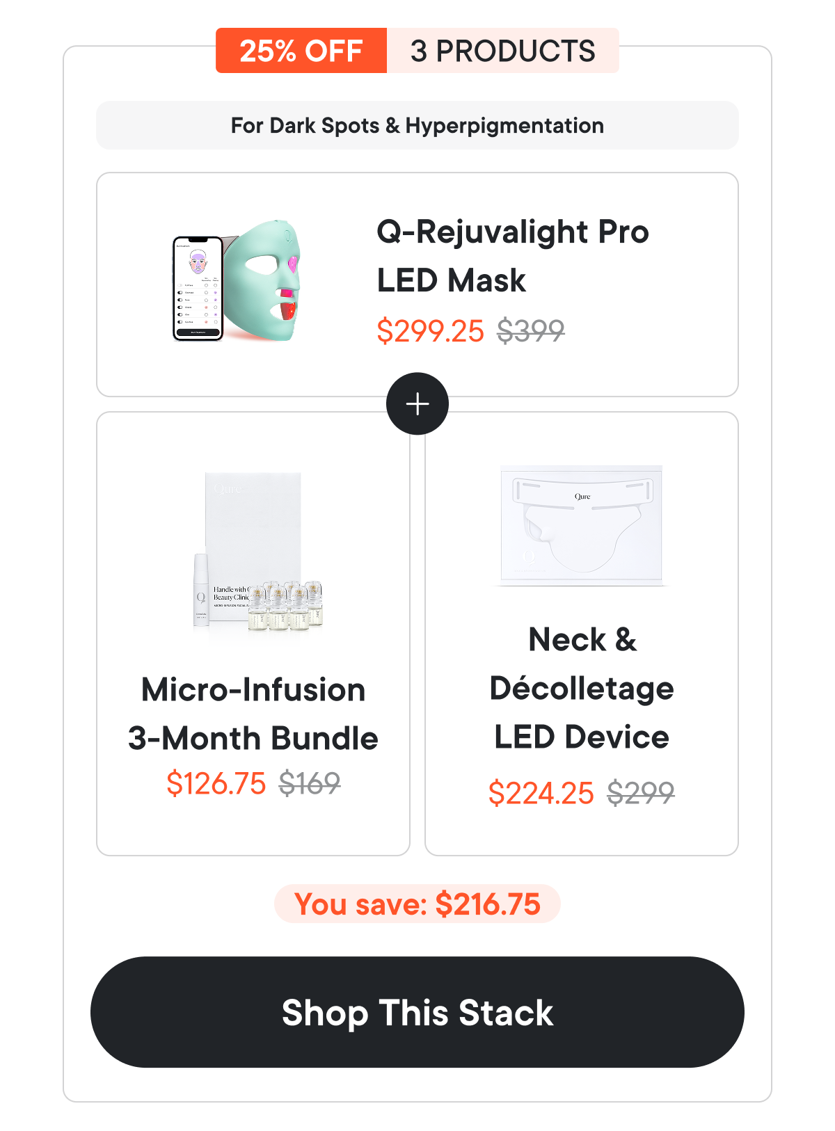 Q-Rejuvalight Pro LED Mask $299.25 + Micro-Infusion 3-Month Bundle $126.75 | Neck & Décolletage LED Device $239.20