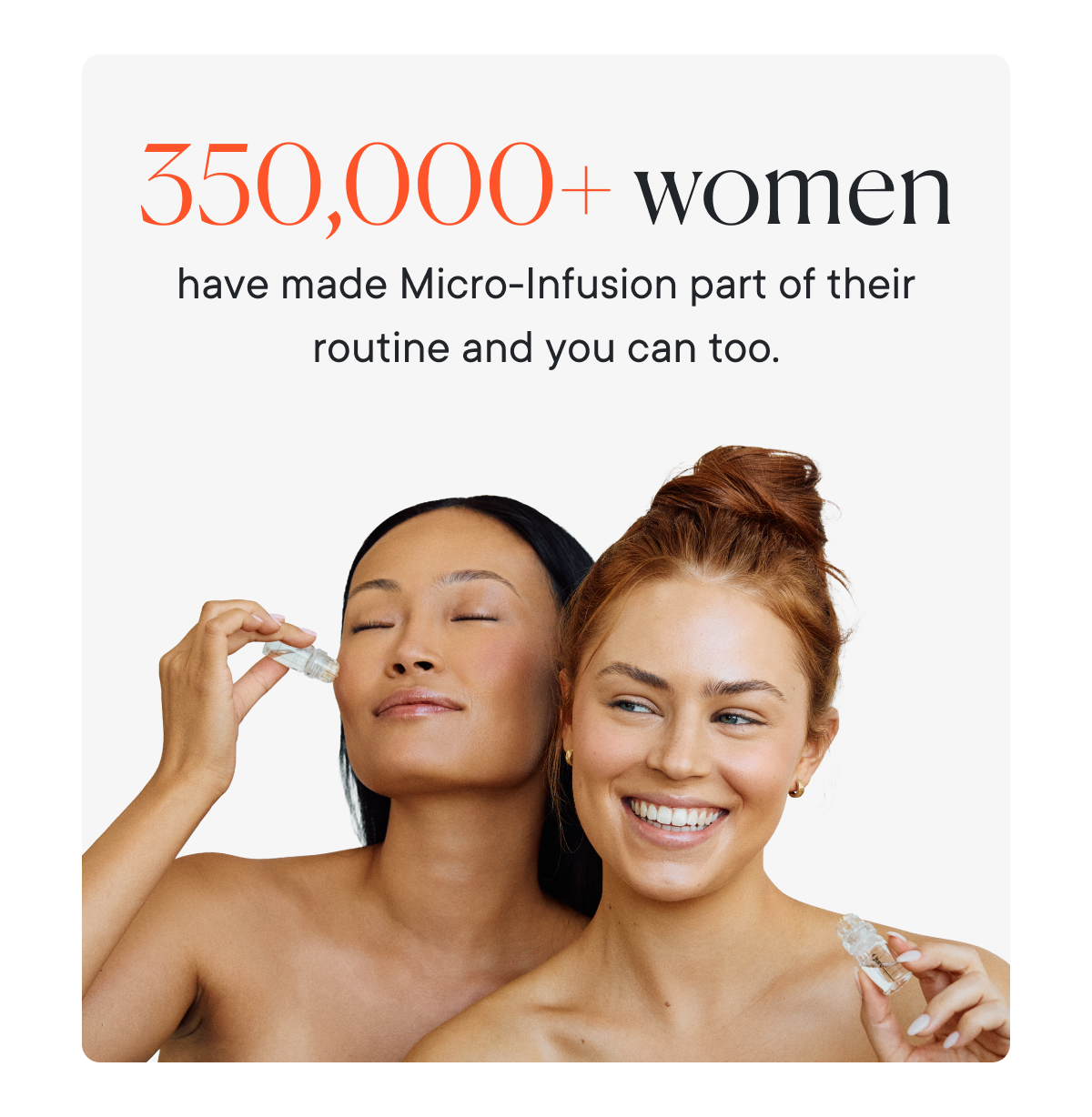350,000+ women have made Micro-Infusion part of their routine and you can too.