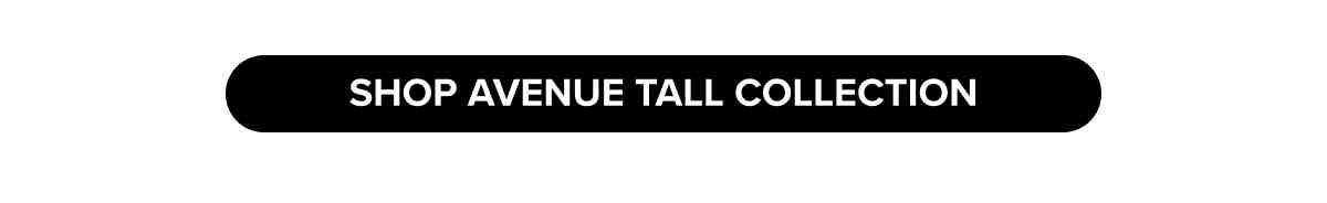 Shop Avenue Tall Collection