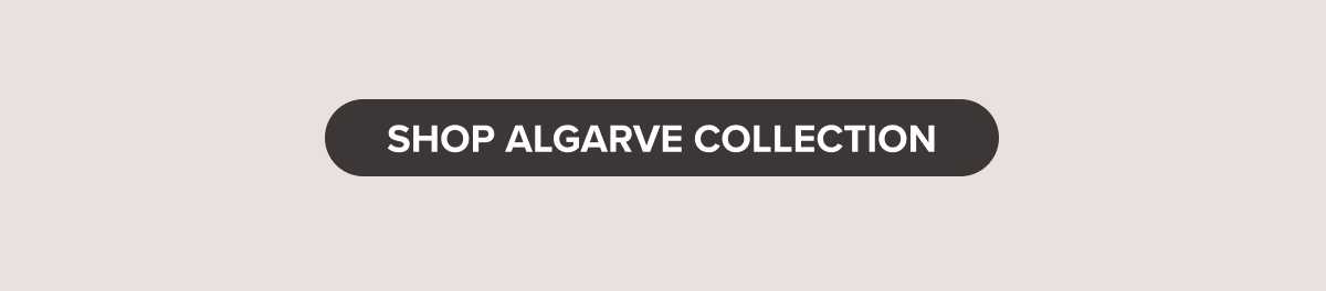 Shop Algarve Collection