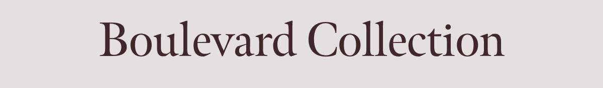 Boulevard Collection