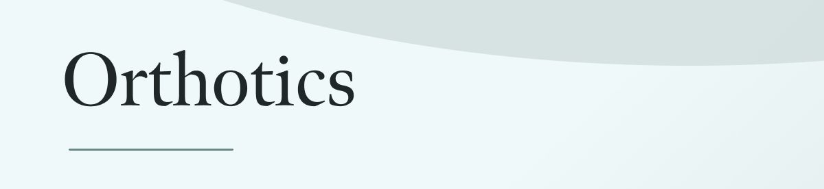 Orthotics