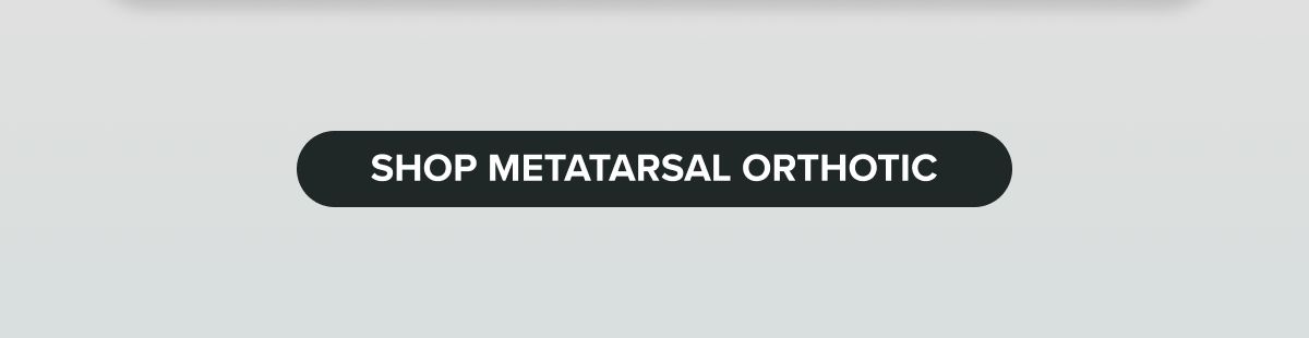 Shop Metatarsal Collection