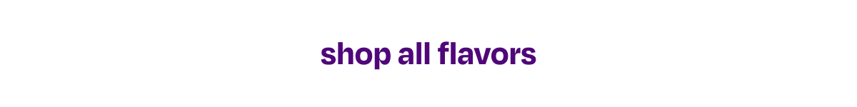 Shop All Flavors