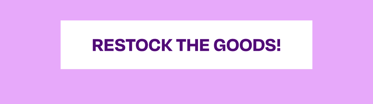 Restock The Goods!