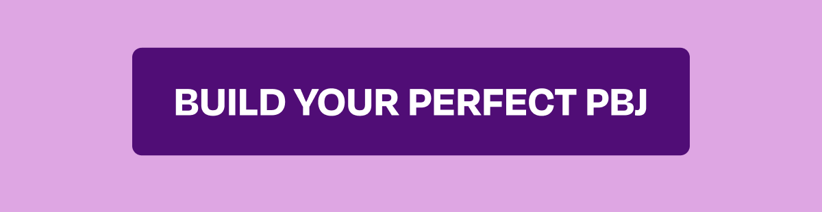 Build your perfect PBJ