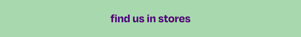 Find Us in Stores