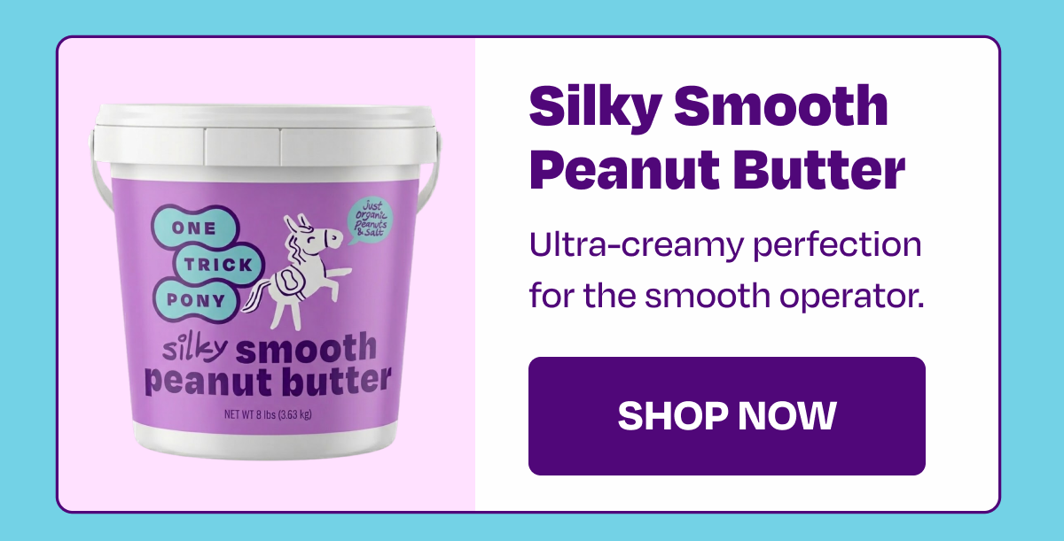 8lb tub - silky smooth