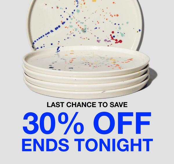 Last chance to save 30% Off ends tonight