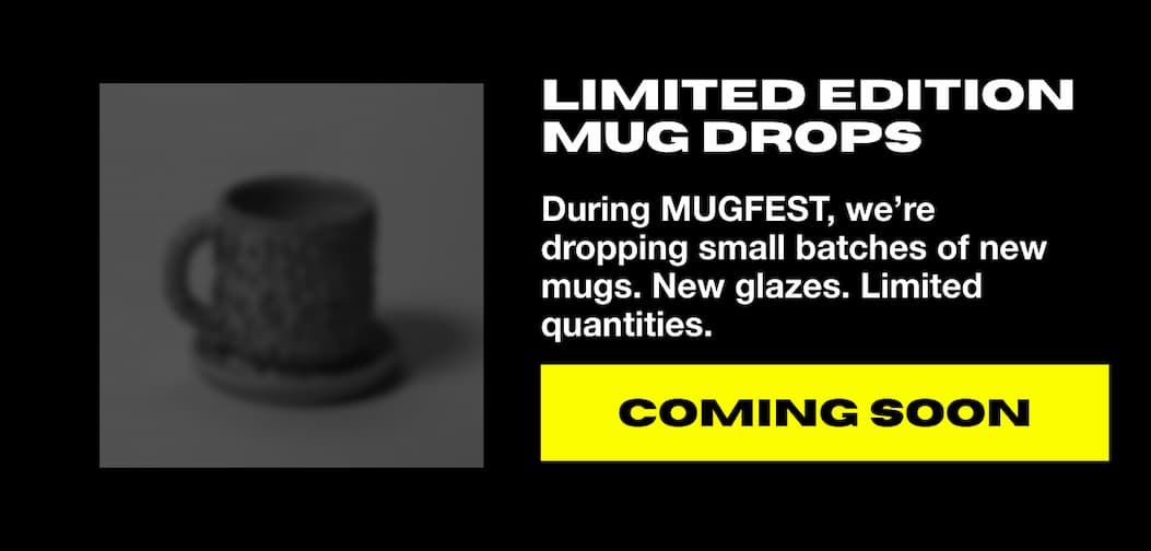 Limited Edition Mug Drops