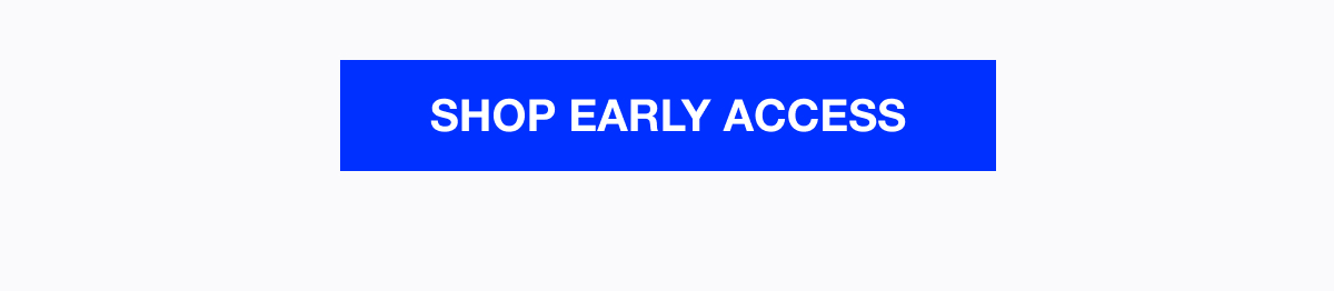 Shop Early Access