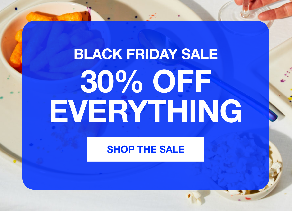 Black Friday Sale 30% Off Everything