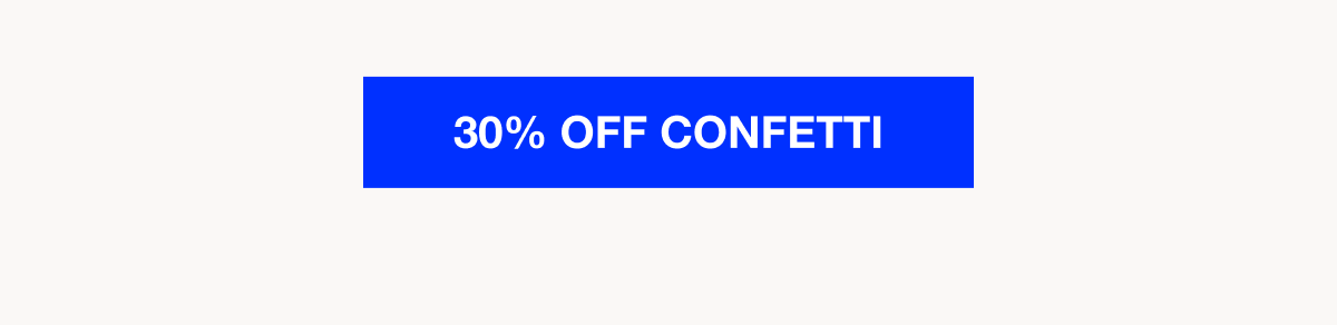 30% off confetti
